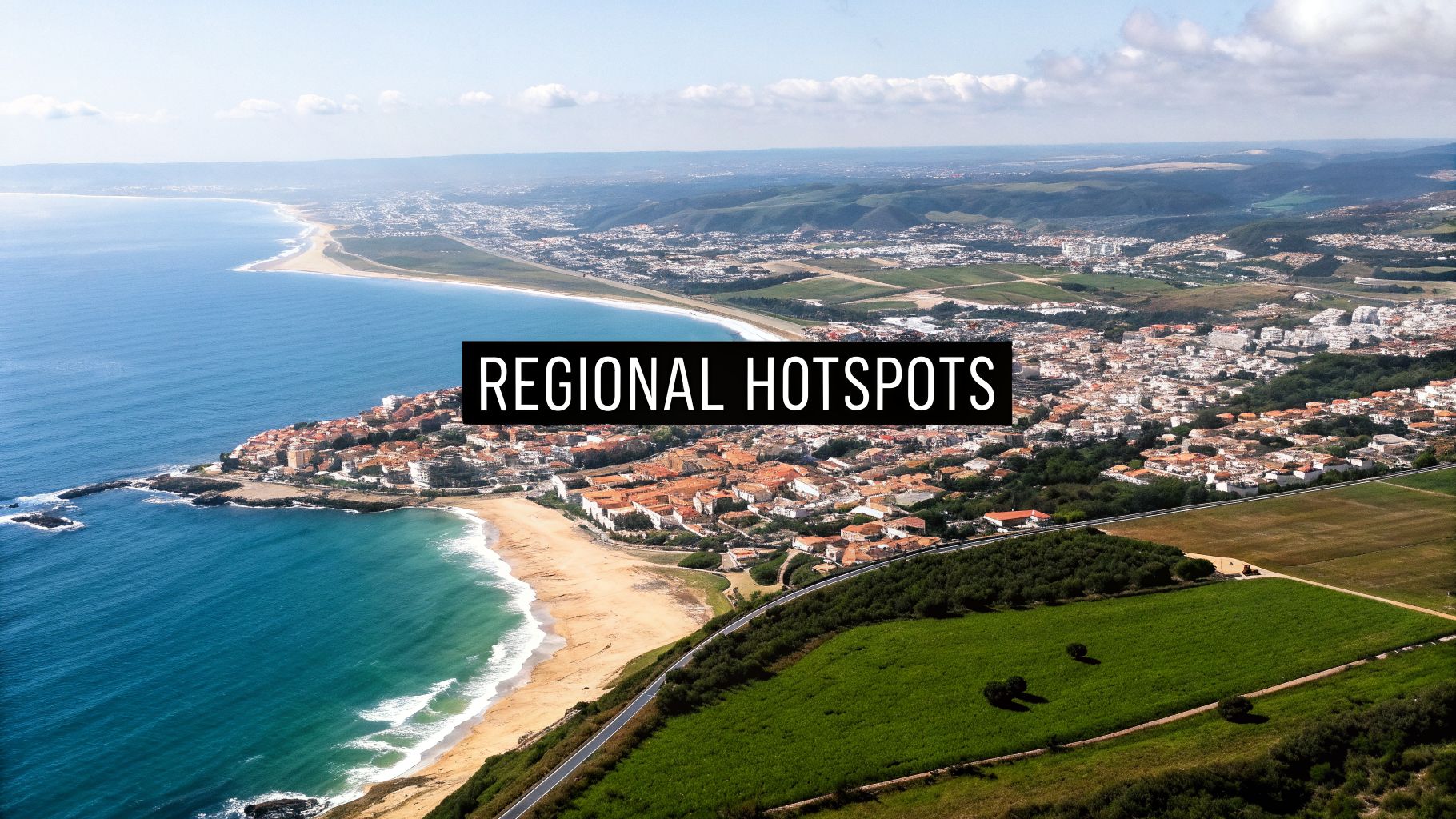Aerial view of a vibrant coastal town with beaches, blue sea, and a city, featuring 'REGIONAL HOTSPOTS' text.