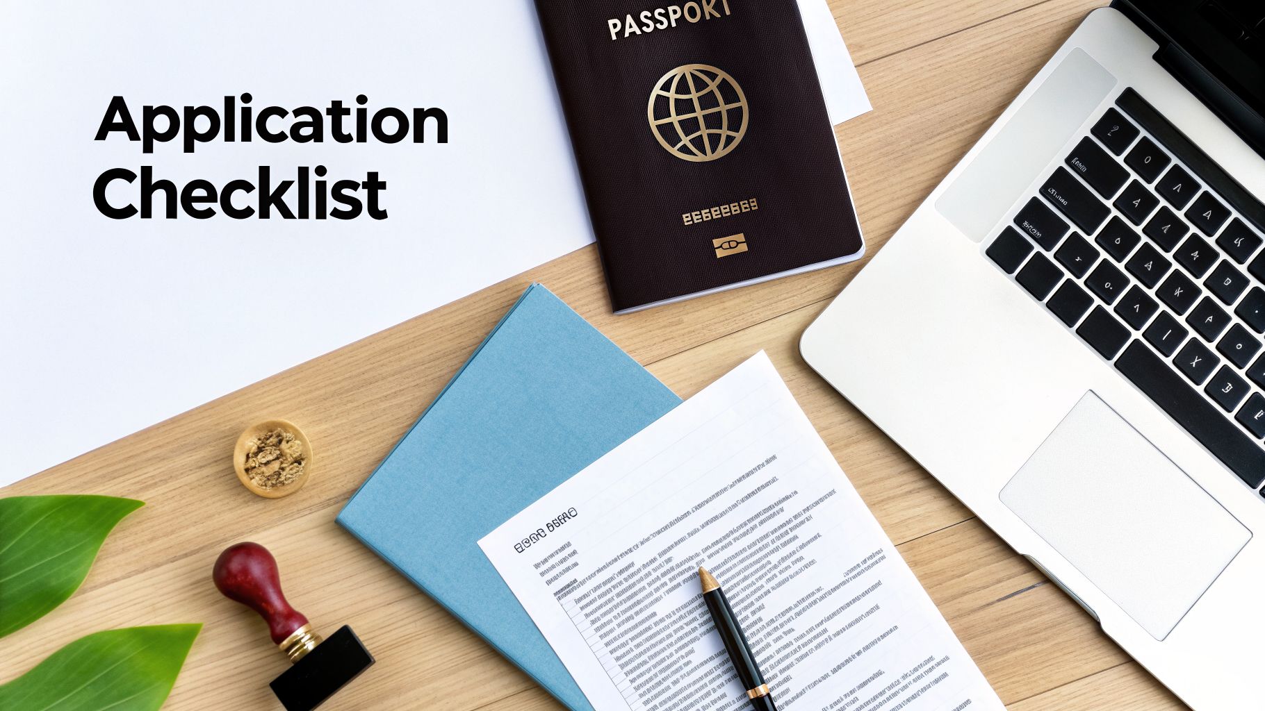 Overhead view of an application checklist, passport, laptop, and essential documents on a wooden desk.